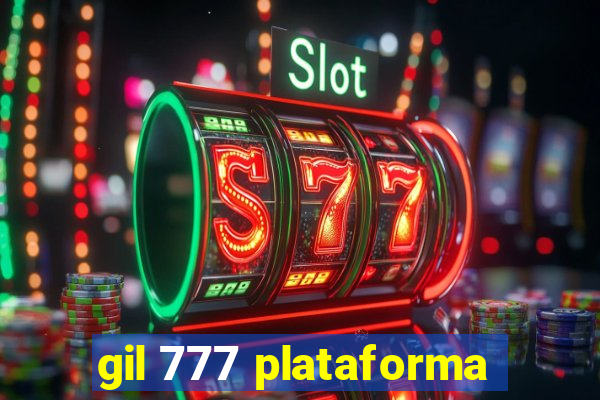 gil 777 plataforma